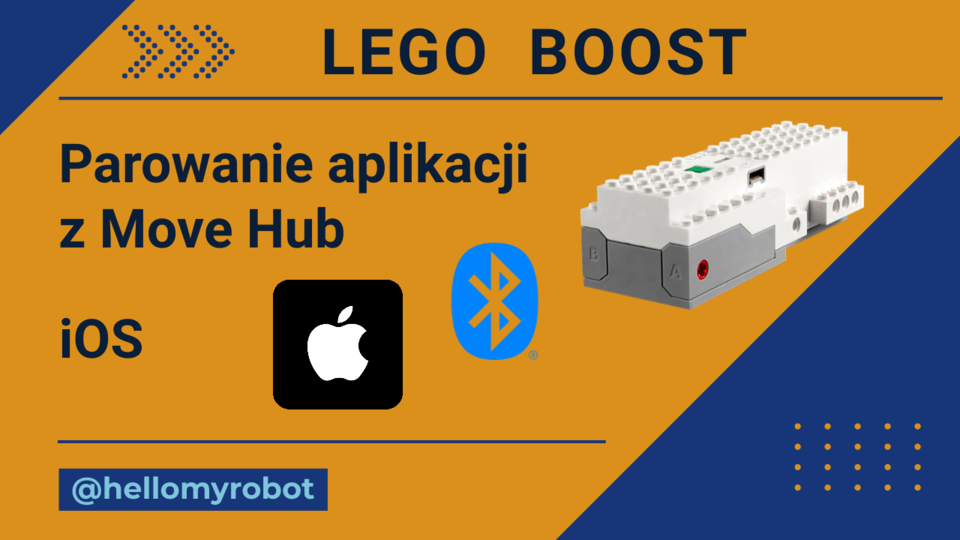 LEGO BOOST - Podstawy. Parowanie aplikacji iOS z MoveHub