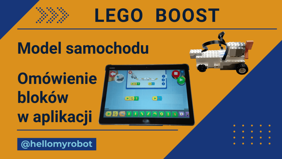 LEGO BOOST - Samochód. Omówienie bloków w aplikacji