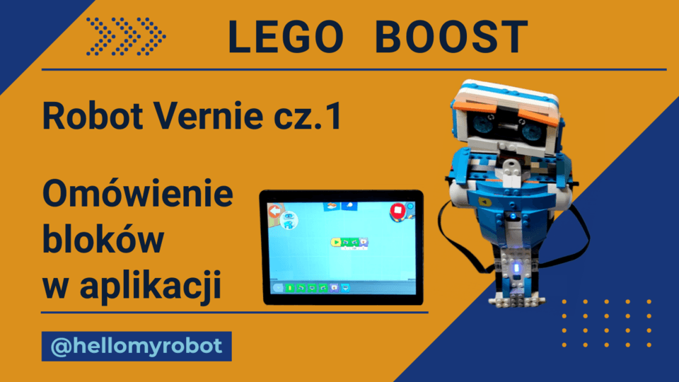 LEGO BOOST - Robot Vernie cz.1. Omówienie bloków w aplikacji
