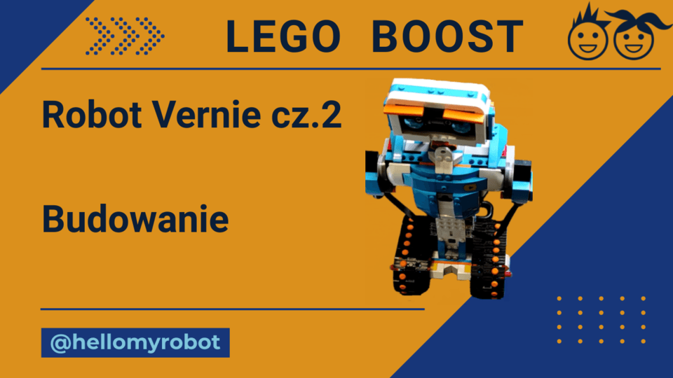 LEGO BOOST - Robot Vernie cz.2. Budowanie