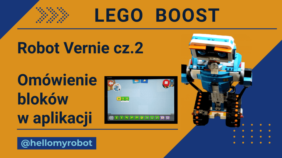 LEGO BOOST - Robot Vernie cz.2. Omówienie bloków w aplikacji