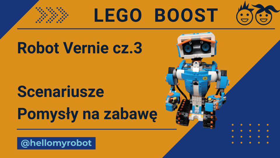 LEGO BOOST - Robot Vernie cz.3. Scenariusze i pomysły na zabawę