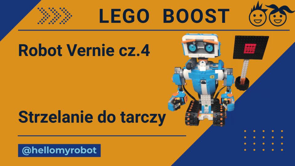 LEGO BOOST - Robot Vernie cz.4. Strzelanie do tarczy