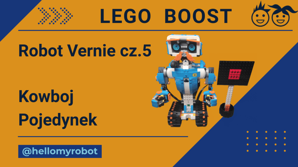 LEGO BOOST - Robot Vernie cz.5. Kowboj, pojedynek
