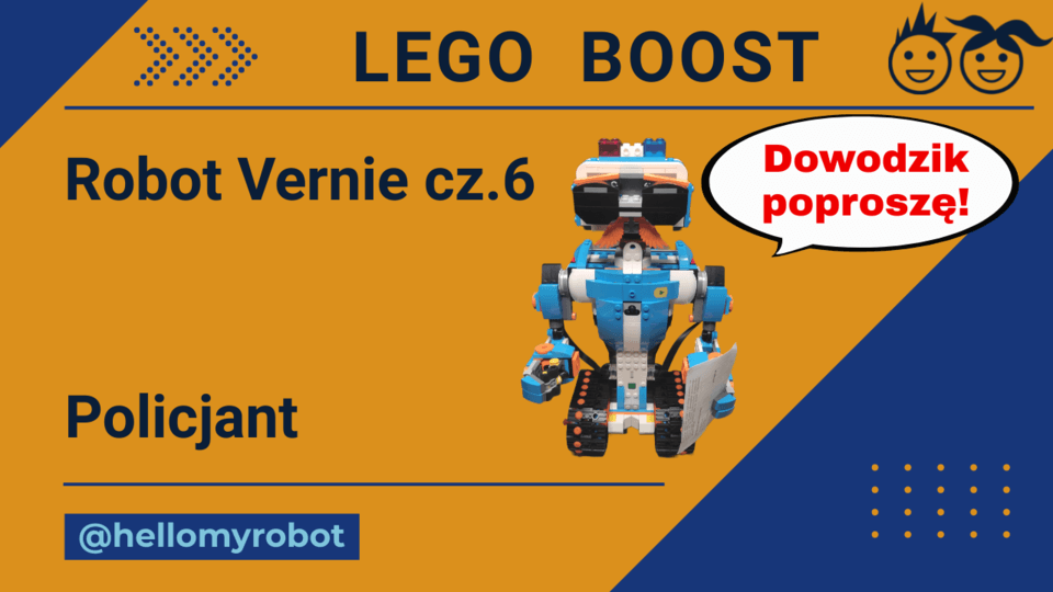 LEGO BOOST - Robot Vernie cz.6. Policjant