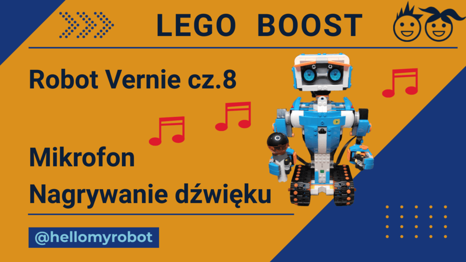 LEGO BOOST - Robot Vernie cz.8. Mikrofon i nagrywanie dźwięku